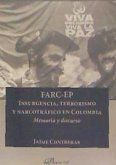 FARC-EP : insurgencia, terrorismo y narcotráfico en Colombia : memoria y discurso