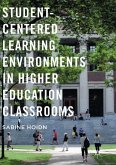 Student-Centered Learning Environments in Higher Education Classrooms