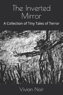 The Inverted Mirror: A Collection of Tiny Tales of Terror - Noir, Vivian