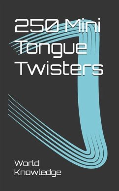 250 Mini Tongue Twisters - Knowledge, World