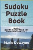 Sudoku Puzzle Book: Sudoku (Easy, Moderate, Difficult) Mini Sudoku for Traveler (Vol.2)