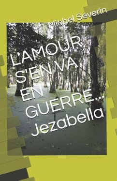 L'Amour s'En Va En Guerre... Jezabella - Severin, Michel