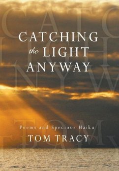 Catching the Light Anyway - Tracy, Tom