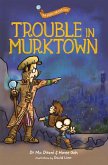 Trouble in Murktown
