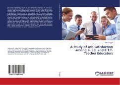 A Study of Job Satisfaction among B. Ed. and E.T.T. Teacher Educators