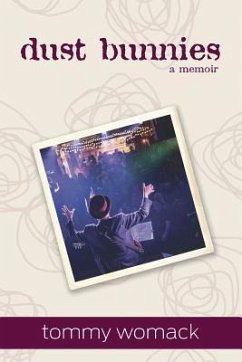 dust bunnies: a memoir - Womack, Tommy Glynn