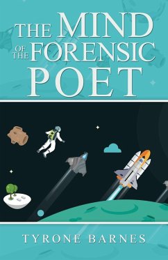 The Mind of the Forensic Poet - Barnes, Tyrone