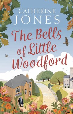 The Bells of Little Woodford - Jones, Catherine