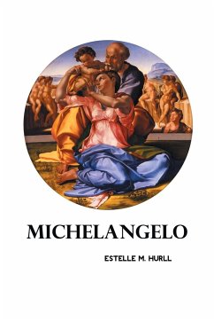 MICHELANGELO - Hurll, Estelle M.