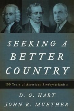 Seeking a Better Country - Hart, D G; Muether, John R