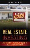 Real Estate Investing: The Ultimate Beginners