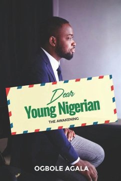 Dear Young Nigerian: The Awakening - Agala, Ogbole