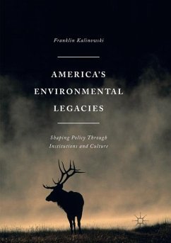 America's Environmental Legacies - Kalinowski, Franklin