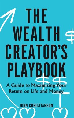 The Wealth Creator's Playbook - Christianson, John