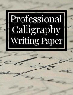 Professional Calligraphy Writing Paper: Practice Workbook For Lettering Artists And Beginners - Masterletter Print