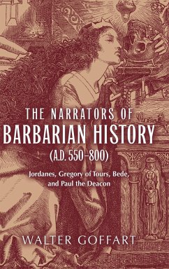 Narrators of Barbarian History (A.D. 550-800), The - Goffart, Walter