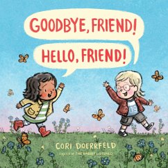 Goodbye, Friend! Hello, Friend! - Doerrfeld, Cori