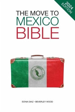 The Move to Mexico Bible - Wood, Beverley; Diaz, Sonia