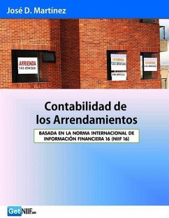 Contabilidad de Los Arrendamientos: Niif 16 - Martinez, Jose D.