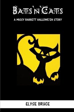 Bats'n'cats: A Missy Barrett Hallowe'en Story - Bruce, Elyse