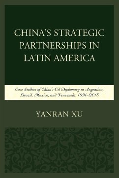 China's Strategic Partnerships in Latin America - Xu, Yanran