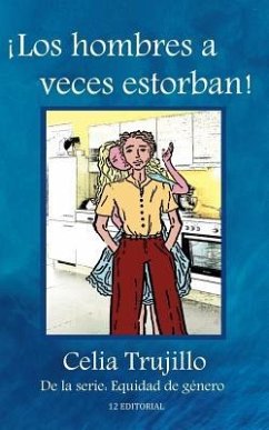 Los Hombres a Veces Estorban - Trujillo, Celia