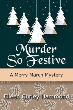 Murder So Festive: A Merry March Mystery - Curley Hammond, Eileen