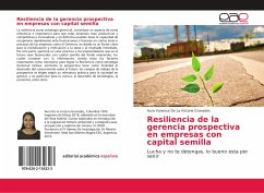 Resiliencia de la gerencia prospectiva en empresas con capital semilla