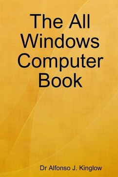 The All Windows Computer Book - Kinglow, Alfonso J.