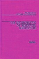 The Mathematics of Reservoir Simulation - Ewing, Richard E