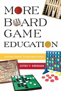 More Board Game Education - Hinebaugh, Jeffrey P.