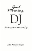 Good Morning, DJ: Thinking about Married Life Volume 1