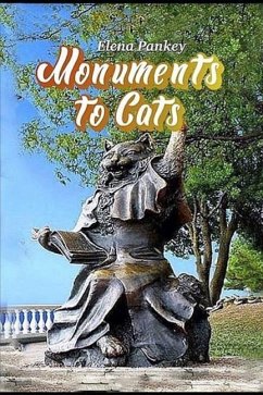 Monuments to Cats: In Russian and World - Pankey, Elena