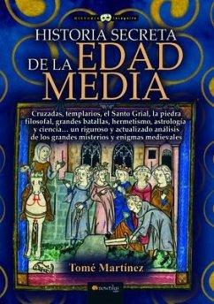 Historia Secreta de la Edad Media - Martínez Rodríguez, Tomé