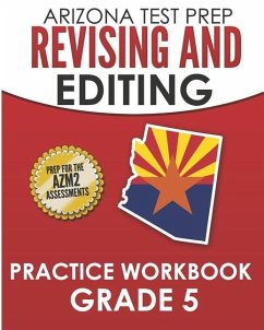 ARIZONA TEST PREP Revising and Editing Practice Workbook Grade 5: Preparation for the AzMERIT English Language Arts Tests - Hawas, A.
