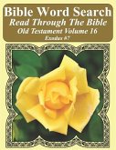 Bible Word Search Read Through The Bible Old Testament Volume 16: Exodus #7 Extra Large Print