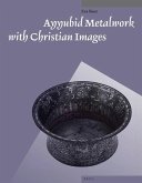 Ayyubid Metalwork with Christian Images