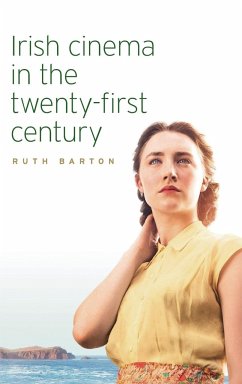 Irish cinema in the twenty-first century - Barton, Ruth
