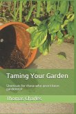 Taming Your Garden: Shortcuts for Those Who Aren't Keen Gardeners!