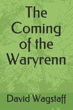 The Coming of the Waryrenn - Wagstaff, David