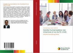 Gestão humanizadora nas empresas à luz da fé cristã - Rocha, Ozenildo Santos Xavier da