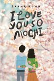 I Love You So Mochi I Love You So Mochi