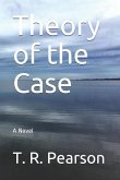 Theory of the Case