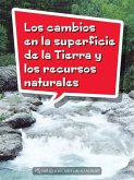 Book 130: Los Cambios En La Superficie de la Tierra Y Los Recursos Naturales