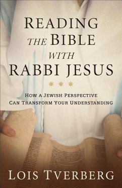 Reading the Bible with Rabbi Jesus - Tverberg, Lois