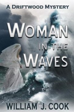 Woman in the Waves: A Driftwood Mystery - Cook, William