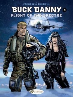 Buck Danny Vol. 9: Flight of the Spectre - Zumbiehl, Frederic; Formosa, Gil