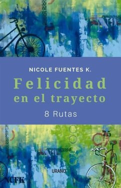 Felicidad En El Trayecto - Fuentes, Nicole