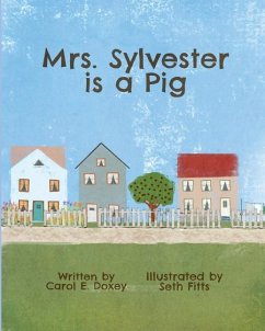 Mrs. Sylvester is a Pig - Doxey, Carol E.