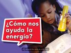 Book 004: ¿Cómo Nos Ayuda La Energía?